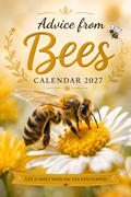 Advice from Bees Calendar 2027